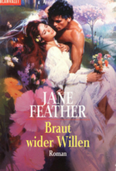 : Jane Feather - Braut Bd. 2 - Braut wider Willen