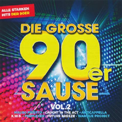 : Die Grosse 90er Sause - Alle Starken Hits Der 90er Vol. 02 (2020)