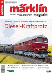 :  märklin Magazin Die ganze Welt der Modellbahnen No 01 2023