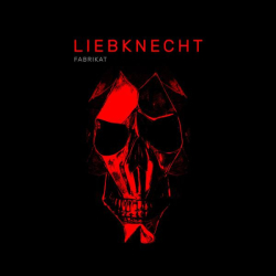 : Liebknecht - Fabrikat (2023)