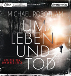 : Michael Robotham - Um Leben und Tod