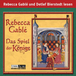 : Rebecca Gablé - Das Spiel der Könige