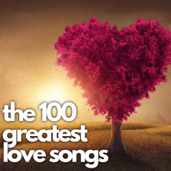 : The 100 Greatest Love Songs (2023)