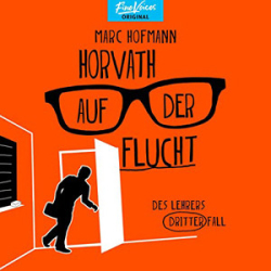 : Marc Hofmann - Horvath auf der Flucht