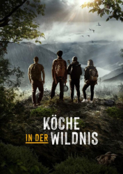 : Koeche in der Wildnis S01 German Dl 720p Web h264-Haxe