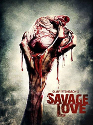 : Savage Love Uncut German 2012 1080p BluRay x264-Gorehounds