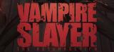 : Vampire Slayer The Resurrection-Tenoke