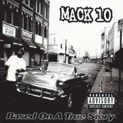: Mack 10 - Based On a True Story (1997)