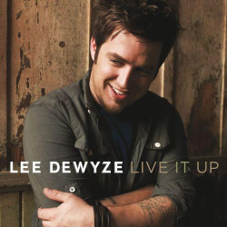 : Lee DeWyze - Live It Up (2010)