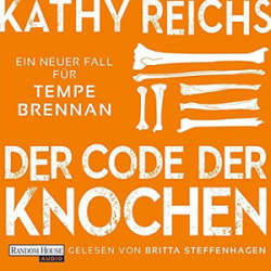 : Kathy Reichs - Der Code der Knochen
