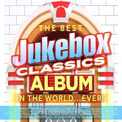: The Best Jukebox Classics Album in the World... Ever! (2023)