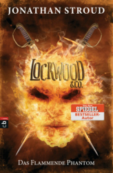: Jonathan Stroud - Lockwood & Co. 4 - Das flammende Phantom