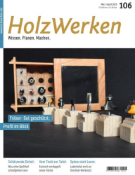 : HolzWerken Magazin No 106 März-April 2023
