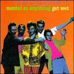 : Mental As Anything - Get Wet (1979)