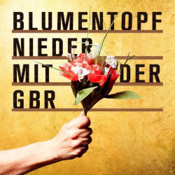 : Blumentopf - Nieder mit der GbR (Deluxe Edition) (2012)