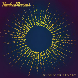 : Hundred Reasons - Glorious Sunset (2023)