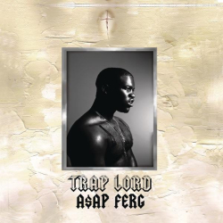 : A$AP Ferg - Trap Lord (2013)