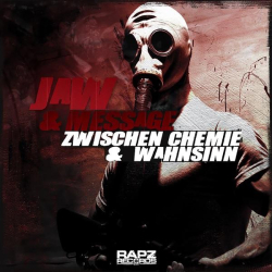 : JAW & Me$age - Zwischen Chemie & Wahnsinn (2009)