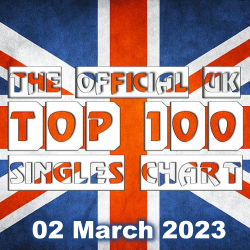 : The Official UK Top 100 Singles Chart 02.03.2023