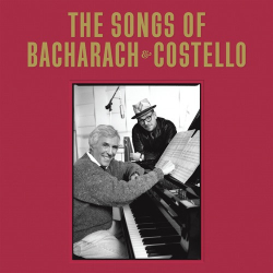 : Burt Bacharach & Elvis Costello - The Songs of Bacharach & Costello (Super Deluxe)