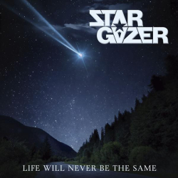 : Stargazer - Life Will Never Be The Same (2023)