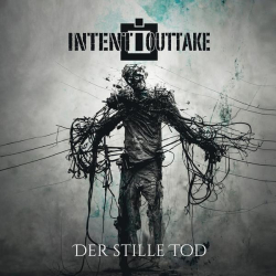 : Intent:Outtake - Der Stille Tod (2023)