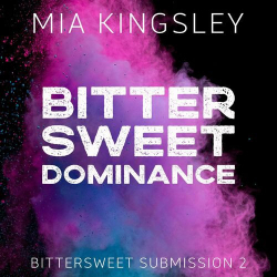 : Mia Kingsley - Bittersweet Dominance