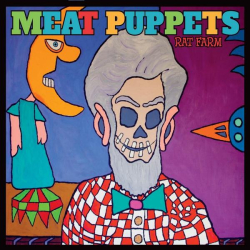 : Meat Puppets - Rat Farm (2013)