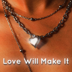: Love Will Make It (2023) Flac