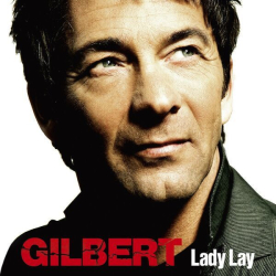 : Gilbert - Lady Lay (2010) mp3 / Flac