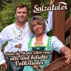 : Salzataler - Lieder die Mutter schon sang - Alte und beliebte Volkslieder (2023)