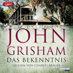 : John Grisham - Das Bekenntnis