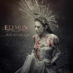 : ELYSION - Bring Out Your Dead (2023)