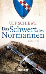 : Ulf Schiewe - Das Schwert des Normannen
