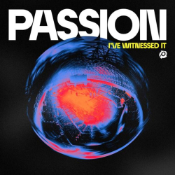 : Passion - I've Witnessed It (Live) (2023)