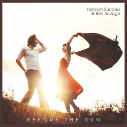 : Hannah Sanders & Ben Savage - Before the Sun (2016)