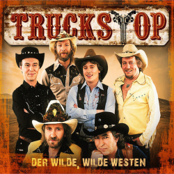 : Truck Stop - Der Wilde, Wilde Westen (2017) Flac