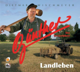 : Günther der Treckerfahrer & Dietmar Wischmeyer - Landleben (2010)