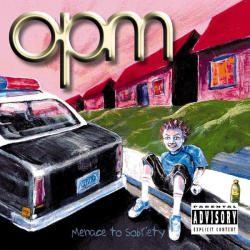 : OPM - Menace to Sobriety (2000)