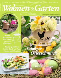 : Wohnen und Garten Magazin No 04 April 2023
