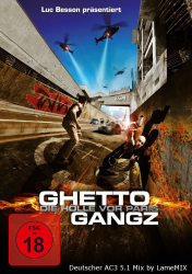 : Ghetto Gangz Die Hoelle vor Paris 2004 German AC3D BDRip x264 - LameMIX
