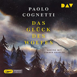 : Paolo Cognetti - Das Glück des Wolfes