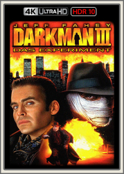 : Darkman III Das Experiment 1996 UpsUHD HDR10 REGRADED-kellerratte