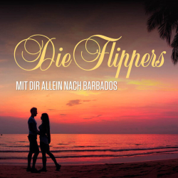: Die Flippers - Mit Dir allein nach Barbados (2023) Flac