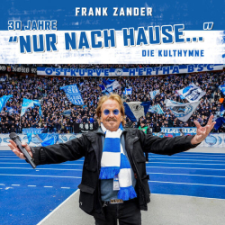 : Frank Zander - 30 Jahre "Nur nach Hause..." Die Kulthymne (2023)