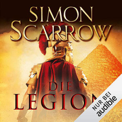 : Simon Scarrow - Rom - Band 10 - Die Legion