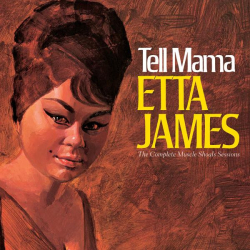 : Etta James - Tell Mama- The Complete Muscle Shoals Sessions (1968,2001)