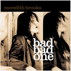 : Meredith Brooks - Bad Bad One (2002)