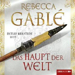 : Rebecca Gablé - Das Haupt der Welt