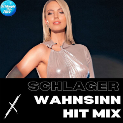 : Schlager Wahnsinn Hit Mix (2023)